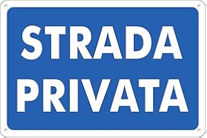 PUBBLIMANIA STRADA PRIVATA Cartello in Alluminio composito ottimo per uso esterno o interno, spessore 3 mm (Cm 15x20)