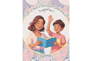 Let's Learn Bahasa Indonesia Together!: A Fun Parent-Child Book with Daily Vocabulary and Activities