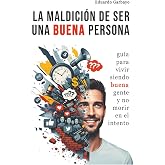 La maldici&oacute;n de ser una buena persona