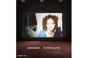 Nan Goldin: This Will Not End Well