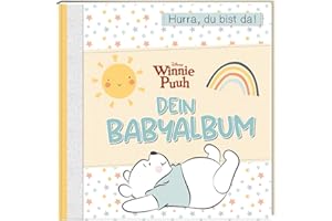 Disney Winnie Puuh: Dein Babyalbum: Hurra, du bist da! | Momente und Erinnerungen aus dem ersten Jahr eintragen und gestalten (Disney Winnie Puuh: Abenteuer im Hundert-Morgen-Wald)