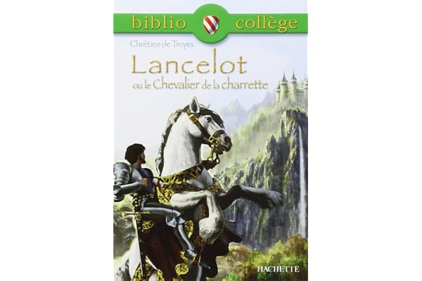 Bibliocollège -Lancelot ou le Chevalier de la charrette, Chrétien de Troyes