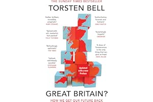 Great Britain?: The must-read Sunday Times bestseller: How We Get Our Future Back