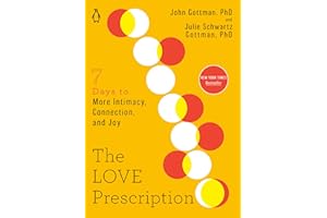 The Love Prescription: Seven Days to More Intimacy, Connection, and Joy (The Seven Days Series, Band 1)