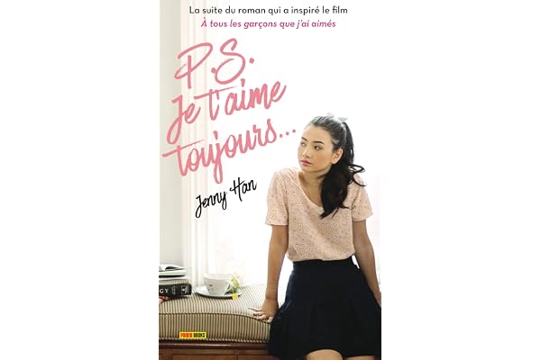 Les Amours de Lara Jean T02: P.S. Je t'aime toujours...
