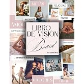 Libro de Visi&oacute;n Board en Espa&ntilde;ol: Tablero de Im&aacute;genes para Mujeres | Visualiza y Manifiesta tus Metas y Sue&ntilde;os (Spanish Editi