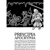Principia Apocrypha: Assiomi Elementari & Aforismi Su Condurre & Giocare GDR da Tavolo Nello Stile Vecchia Scuola