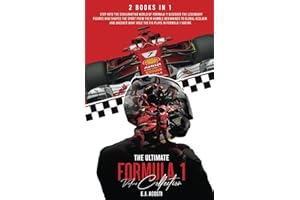 The Ultimate FORMULA 1 Value Collection: 2 Books In 1: Driven by Destiny and Driven by Change (DRIVEN BY FORMULA 1)