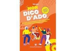 Mon dico d'ado: 150 mots, témoignages et mini-guides pour traverser l'adolescence avec brio
