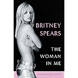 The woman in me: de officiële autobiografie van Britney Spears