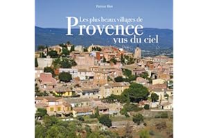 Les plus beaux villages de Provence vus du ciel