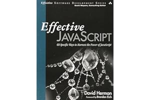 Effective JavaScript: 68 Specific Ways to Harness the Power of JavaScript (Effective Software Development Series)