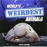 World's Weirdest Animals