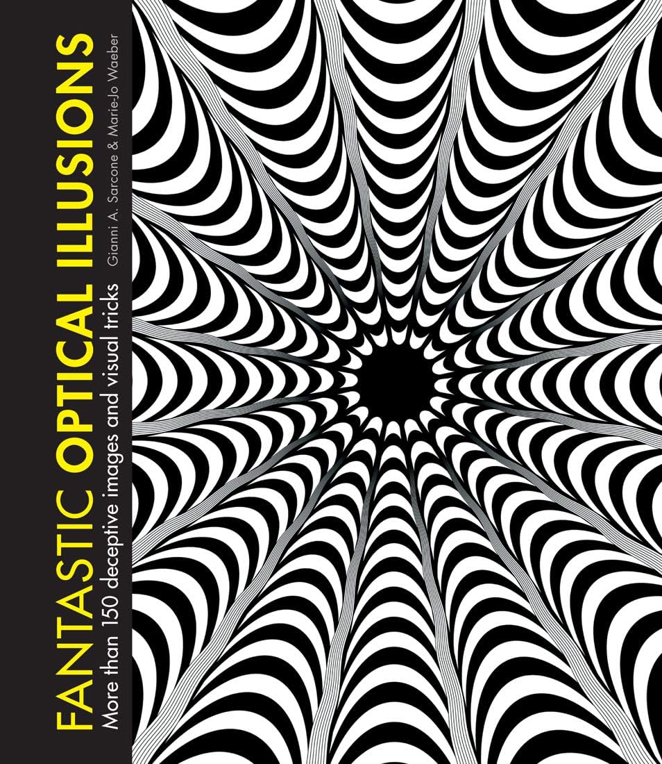 Fantastic Optical Illusions: More than 150 deceptive images and visual tricks