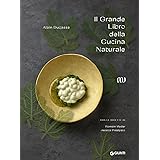Il grande libro della cucina naturale