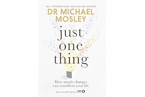 Just One Thing: How simple changes can transform your life: THE SUNDAY TIMES BESTSELLER