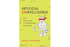 Artificial Unintelligence: How Computers Misunderstand the World