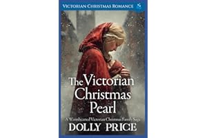 The Victorian Christmas Pearl: Victorian Christmas Romance: 5 (A Victorian Christmas Saga Romance Collection)