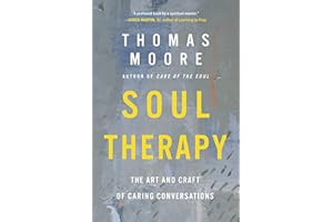 Soul Therapy: The Art and Craft of Caring Conversations