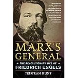 Marx's General: The Revolutionary Life of Friedrich Engels
