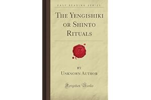 The Yengishiki or Shinto Rituals (Forgotten Books)