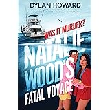 Natalie Wood's Fatal Voyage: Was It Murder? (Front Page Detectives)
