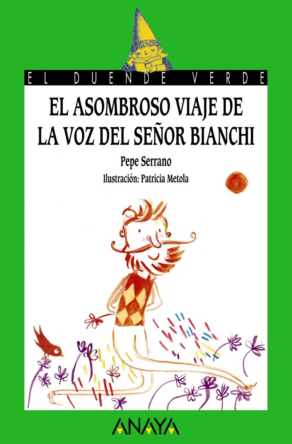 El asombroso viaje de la voz del señor Bianchi - El Duende Verde)