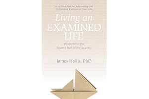 Living an Examined Life: Wisdom for the Second Half of the Journey