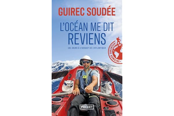 L'océan me dit reviens : 181 jours à l'assaut de l'Atlantique
