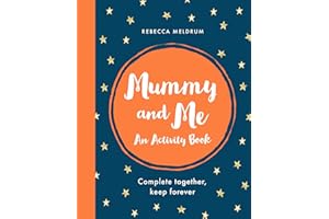Mummy and Me: An Activity Book: Complete Together, Keep Forever
