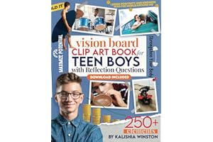 Vision Board Clip Art Book for Teen Boys: 250+ Inspiring Images, Positive Affirmations & Powerful Words to Manifest Dreams and Goals for Young Men (Vision Board Supplies)