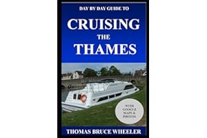 Day by Day Guide to Cruising the Thames