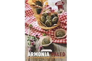 Armonia paleo. Ricette per una vita sana secondo natura