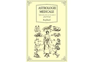 Astrologie Médicale: Effets des astres sur la santé et phytothérapie
