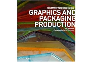 Graphics and Packaging Production (The Manufacturing Guides)