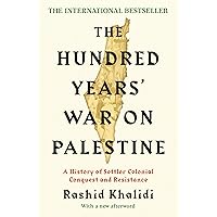 The Hundred Years' War on Palestine: The International Bestseller