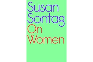 On Women: A new collection of feminist essays from the influential writer, activist and critic, Susan Sontag