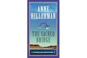 The Sacred Bridge: A Mystery Novel (A Leaphorn, Chee & Manuelito Novel, 7, Band 7)