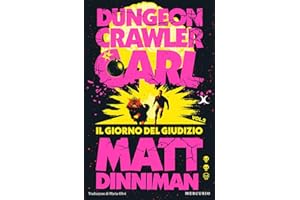 Il giorno del giudizio. Dungeon Crawler Carl: Vol.