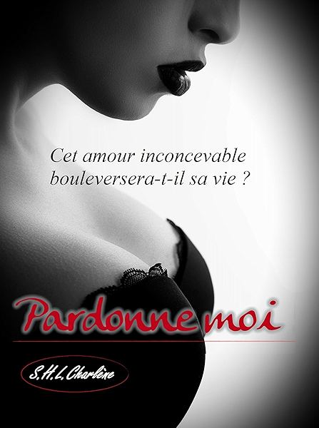 Pardonne Moi Ebook Charlene S H L Amazon Fr