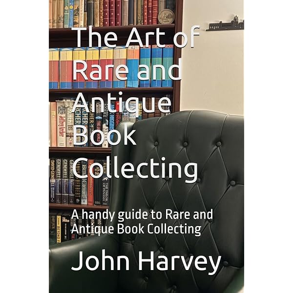 How to Buy Rare Books: A Practical Guide to the Antiquarian Book