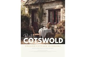 Cotswold English Cottage Interior Design Magazine: British Home Inspiration & Rustic Decor Ideas with Stone Cottages, Granny Chic Touches, and Victorian Charm from the Cotswolds