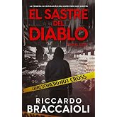 El Sastre del Diablo: Un fren&eacute;tico thriller ambientado en Barcelona. La primera investigaci&oacute;n del inspector &Aacute;lex Cort&eacute;s (Insp