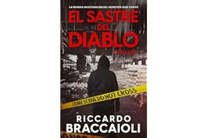 El Sastre del Diablo: Un frenético thriller ambientado en Barcelona. La primera investigación del inspector Álex Cortés (Inspector Álex Cortés thriller policíaco y psicológico, crimen y misterio)