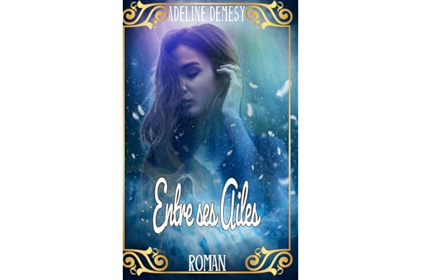 ENTRE SES AILES: Une romance unique qui transcende les frontières entre le monde réel et céleste.
