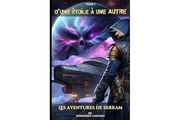 Les aventures de SerKam: Tome 1 : D'une étoile à une autre