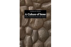 A Culture of Stone: Inka Perspectives on Rock