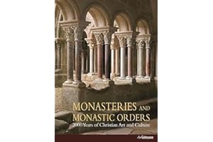 Monasteries and Monastic Orders: 2000 Years of Christian Art and Culture
