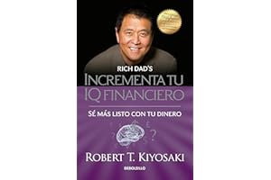Incrementa tu IQ fincanciero / Rich Dad's Increase Your Financial IQ: Get Smarte r with Your Money: Se mas listo con tu dinero (Bestseller)
