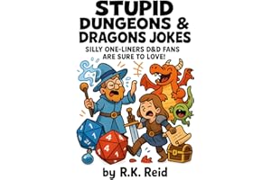 Stupid Dungeons & Dragons Jokes: Funny Dungeons and Dragons Gifts: Silly One-liners D&D Fans Are Sure To Love!